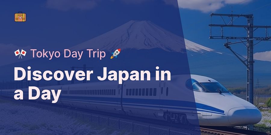 Discover Japan in a Day - 🎌 Tokyo Day Trip 🚀